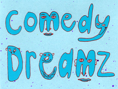 Comedy Dreamz